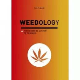 WEEDOLOGY: TODO SOBRE EL CULTIVO DE CANNABIS