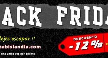 ¡Ya llegó el BLACK FRIDAY a Cannabislandia!